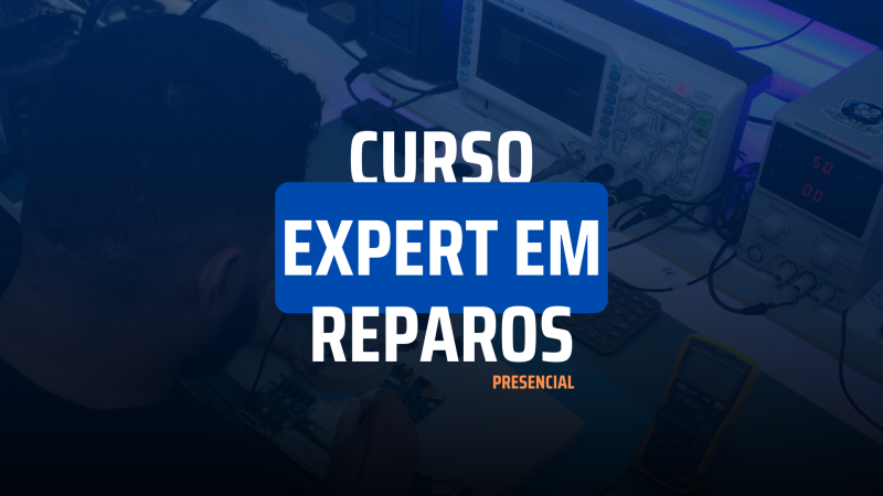 Curso Presencial Expert em Reparos