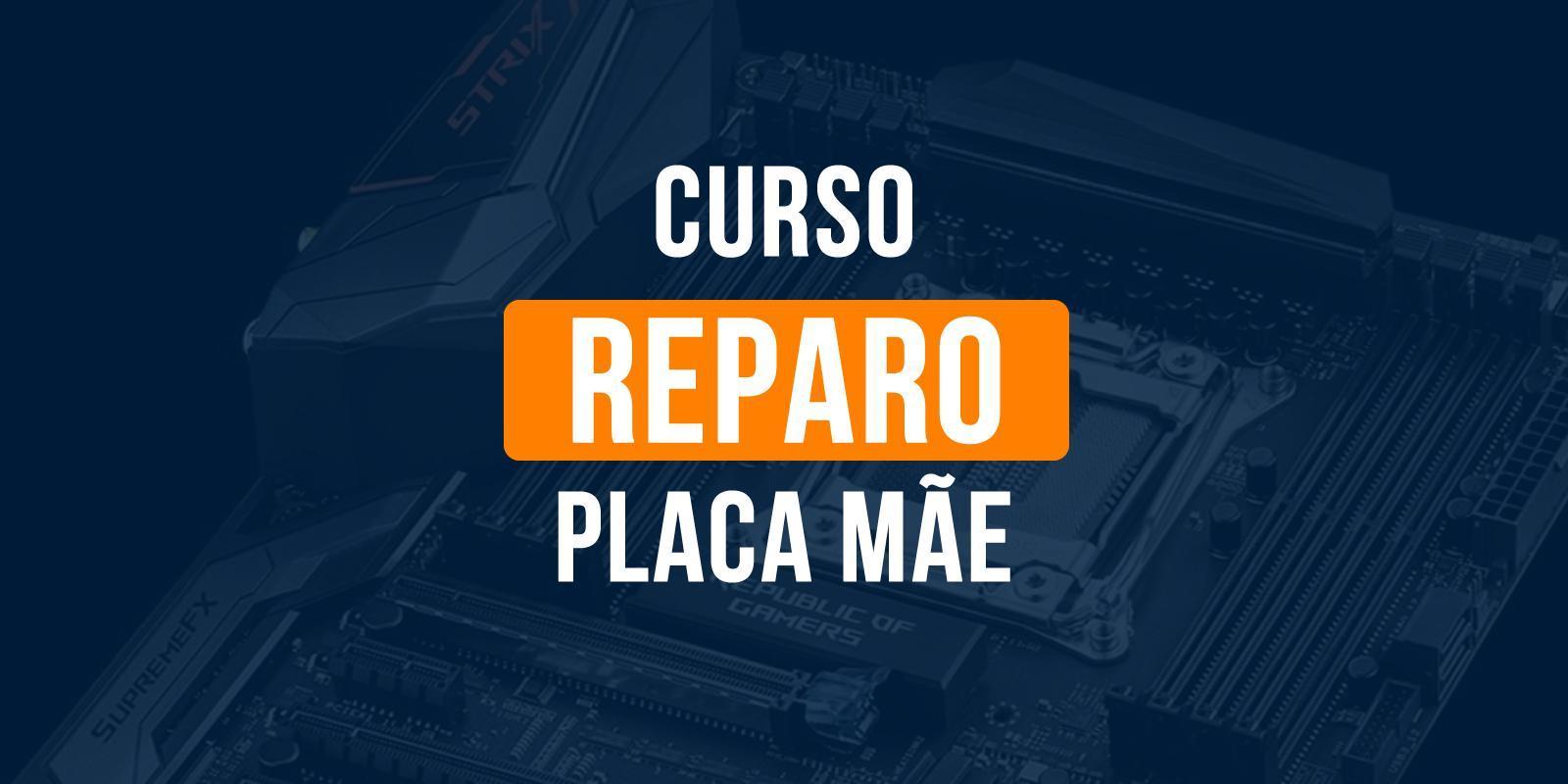 Reparo Placa Mãe Desktop